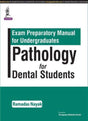 EXAM PREPARATORY MANUAL FOR UNDERGRADUATES PATHOLOGY FOR DENTAL STUDENTS - Retail Maharaj