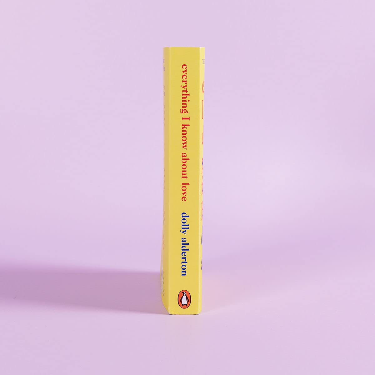 Everything I Know About Love [Paperback] Alderton, Dolly - Retail Maharaj