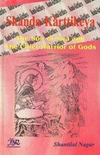 Skanda Karttikeya: The Son of Siva and the Chief Warrior of Gods - Retail Maharaj
