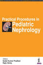 PRACTICAL PROCEDURES IN PEDIATRIC NEPHROLOGY - Retail Maharaj
