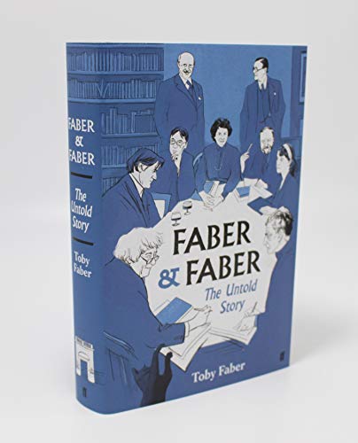 Faber & Faber: The Untold Story of a Great Publishing House - Retail Maharaj