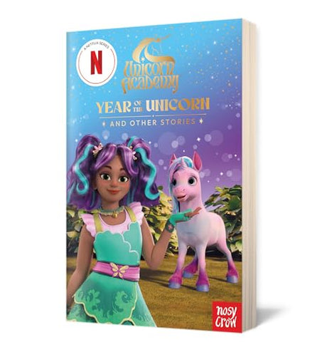Unicorn Academy: Year of the Unicorn and other stories: with 3 short illustrated stories for fans of the Netflix show (Unicorn Academy: TV tie-in titles) - Retail Maharaj