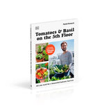 Tomatoes and Basil on the 5th Floor (The Frenchie Gardener): All You Need for a Bountiful Balcony Harvest - Retail Maharaj