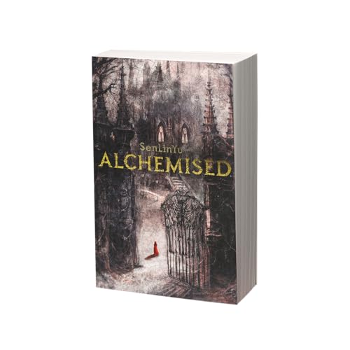 Alchemised: A Sweeping Gothic Fantasy Charged With Darkness, Alchemy, and Forbidden Power: (English Edition) - Retail Maharaj