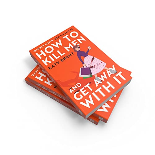 How to Kill Men and Get Away With It: A deliciously dark, hilariously addictive debut psychological thriller, about friendship, love and murder for 2022! - Retail Maharaj
