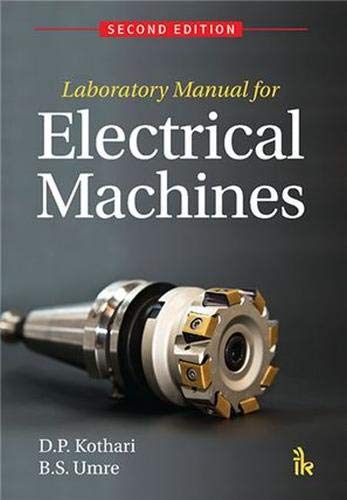 LABORATORY MANUAL FOR ELECTRICAL MACHINES, 2ND EDN - Retail Maharaj