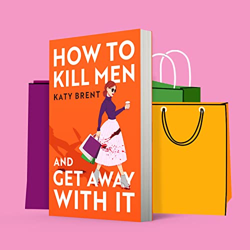 How to Kill Men and Get Away With It: A deliciously dark, hilariously addictive debut psychological thriller, about friendship, love and murder for 2022! - Retail Maharaj