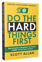Do the Hard Things First: Master Your Money Mindset: Stop Avoiding Money, Take Control of Your Finances, and Build a Financial System That Works - Retail Maharaj
