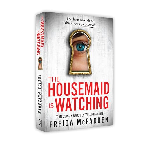 The Housemaid Is Watching (Book 3 in series): An Absolutely Addictive Psychological Thriller with a Jaw-Dropping Twist | The Housemaid- NOW A MAJOR MOTION PICTURE - Retail Maharaj
