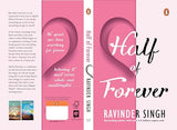 Half of Forever: A Heartfelt Romance Novel by Ravinder Singh | The Final Book of Beloved Love Trilogy, Following I Too Had a Love Story and Can Love Happen Twice? - Retail Maharaj