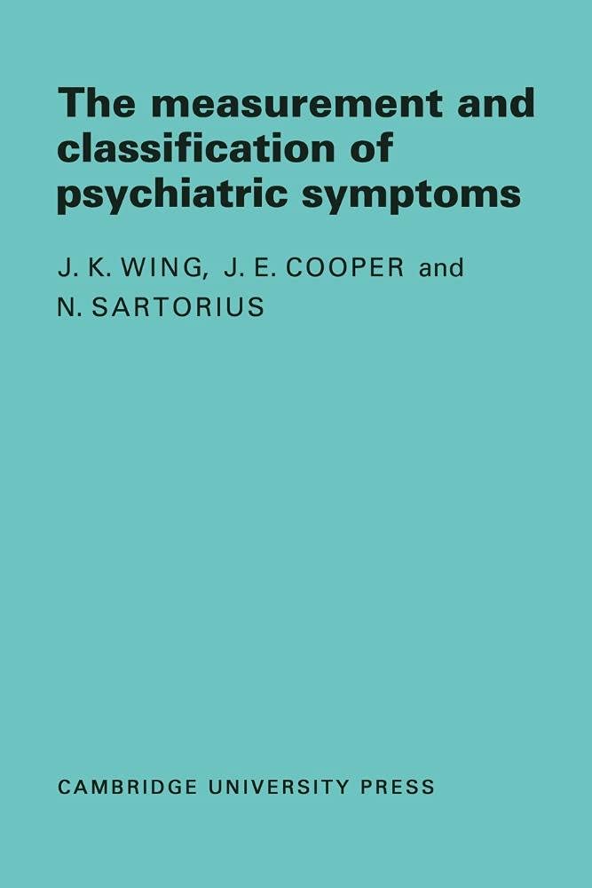 Measurement and Classification of Psychiatric Symptoms: An Instruction Manual for the PSE and Catego Program - Retail Maharaj