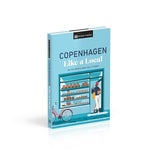 Copenhagen Like a Local: By the People Who Call It Home - Retail Maharaj