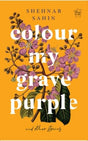 Colour My Grave Purple and Other Stories - Retail Maharaj