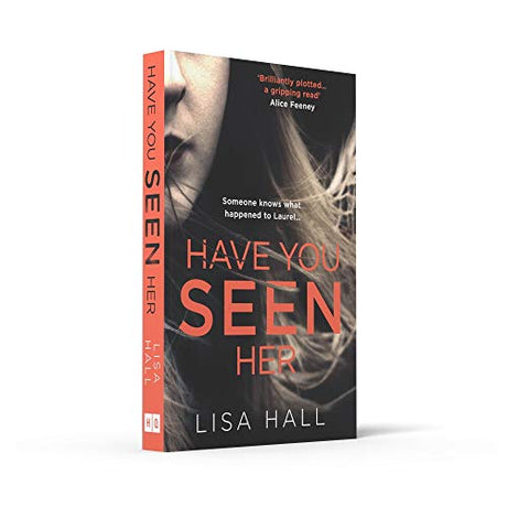 Have You Seen Her: All the Words You Need, Every Day: The new psychological thriller from bestseller Lisa Hall - Retail Maharaj