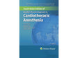 HENSLEYS PRACTICAL APPROACH TO CARDIOTHORACIC ANESTHESIA 7ED (SAE) (HB 2025) - Retail Maharaj