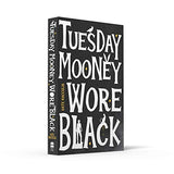 Tuesday Mooney Wore Black - Retail Maharaj