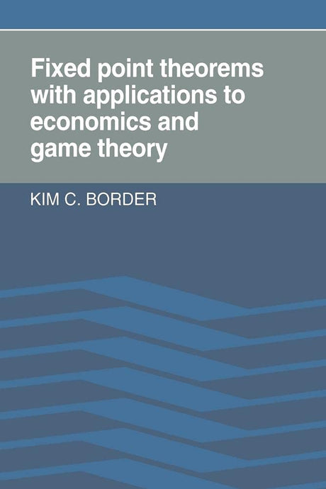 Fixed Point Theorems with Applications to Economics and Game Theory - Retail Maharaj