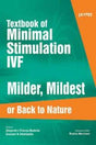 TEXTBOOK OF MINIMAL STIMULATION IVF MILDER,MILDEST OR BACK TO NATURE - Retail Maharaj