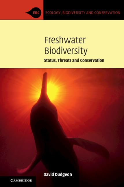 Freshwater Biodiversity: Status, Threats and Conservation (Ecology, Biodiversity and Conservation) - Retail Maharaj