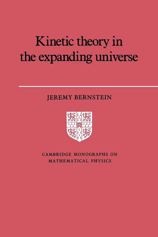 Kinetic Theory in the Expanding Universe (Cambridge Monographs on Mathematical Physics) - Retail Maharaj