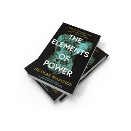 The Elements of Power: A Story of War, Technology and the Dirtiest Supply Chain on Earth - Retail Maharaj
