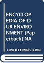 ENCYCLOPEDIA OF OUR ENVIRONMENT - Retail Maharaj