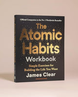 The Atomic Habits Workbook: Official Companion to the #1 Worldwide Bestseller - Simple Exercises for Building the Life You Want - Retail Maharaj
