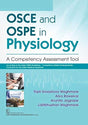 OSCE AND OSPE IN PHYSIOLOGY A COMPETENCY ASSESSMENT TOOL (PB 2021) - Retail Maharaj