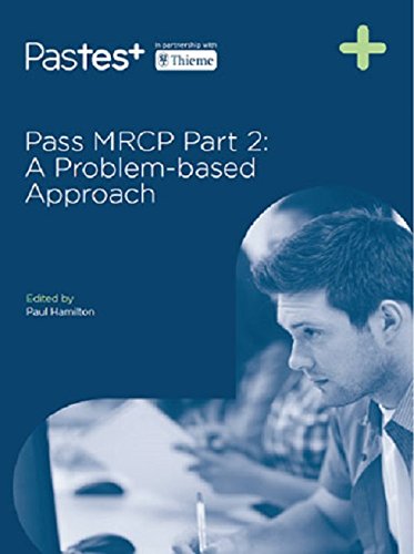 PASS MRCP PART 2 : A PROBLEM-BASED APPROACH - Retail Maharaj