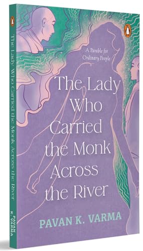 The Lady Who Carried The Monk Across The River: The Parable for Ordinary People | Philosophical Indian Fiction Inspired by Spiritual Parables - Retail Maharaj