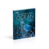 The Science of the Ocean: The Secrets of the Seas Revealed - Retail Maharaj