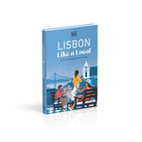 Lisbon Like a Local: By the People Who Call It Home - Retail Maharaj