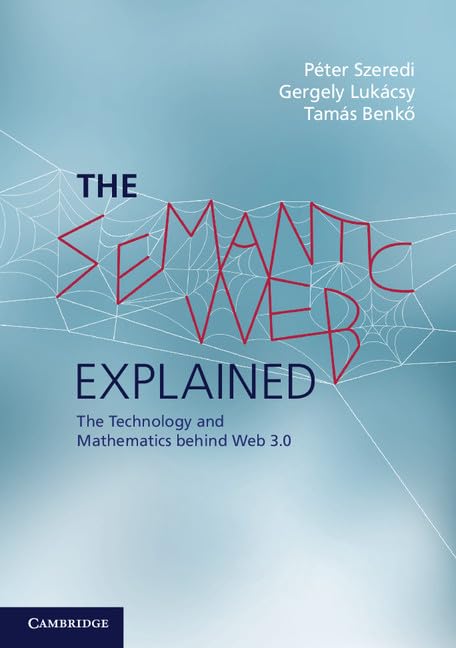 Semantic Web Explained: The Technology and Mathematics behind Web 3.0 - Retail Maharaj