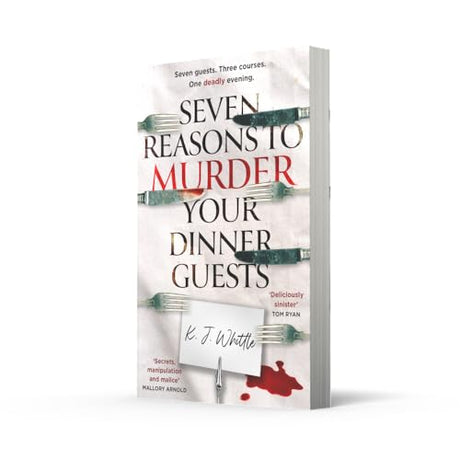 Seven Reasons to Murder Your Dinner Guests: Three courses. Seven guests. One deadly evening.: Seven guests. Three courses. One deadly evening. - Retail Maharaj