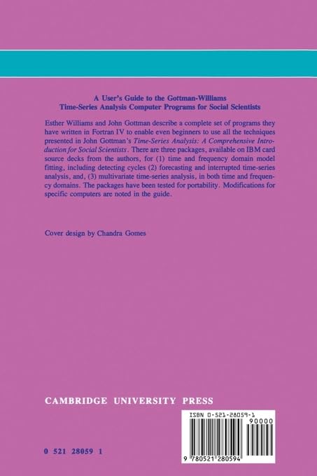 A User's Guide to the Gottman-Williams Time-Series Analysis Computer Programs for Social Scientists - Retail Maharaj