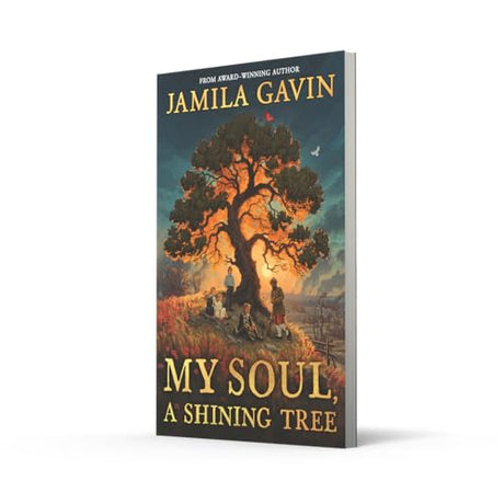 My Soul, A Shining Tree: An epic First World War historical story of courage and friendship, new for 2025 and perfect for kids aged 9-12 - Retail Maharaj