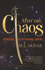 After Me, Chaos: Astrology in the Mughal Empire - Retail Maharaj