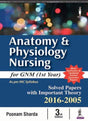 Anatomy & Physiology Nursing for GNM (1st Year): Solved Papers with Important Theory 2016-2005 - Retail Maharaj