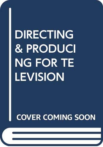 DIRECTING AND PRODUCING FOR TELEVISION, 5TH EDITION - Retail Maharaj