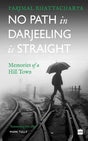 No Path In Darjeeling Is Straight - Retail Maharaj