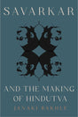 SAVARKAR AND THE MAKING OF HINDUTVA (PBK) - Retail Maharaj