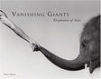 Vanishing Giants: Elephants in Asia - Retail Maharaj
