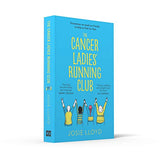 The Cancer Ladies’ Running Club: The most emotional, uplifting and life-affirming novel of summer 2021 - Retail Maharaj
