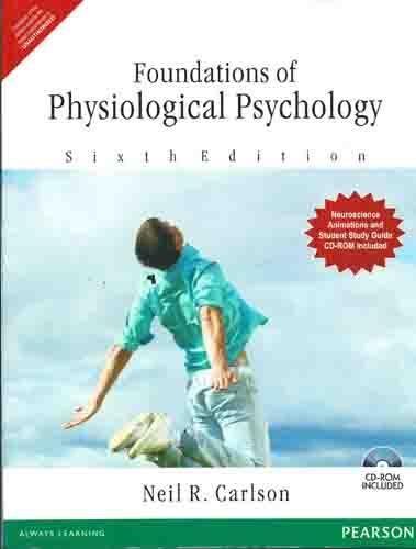 Pearson FOUNDATION OF PHYSIOLOGICAL PSYCHOLOGY, 6TH EDN - Retail Maharaj