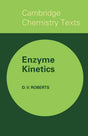 Enzyme Kinetics (Cambridge Texts in Chemistry and Biochemistry) - Retail Maharaj