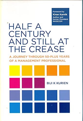 HALF A CENTURY AND STILL AT THE CREASE: A JOURNEY THROUGH 50-PLUS YEARS OF A MANAGEMENT PROFESSIONAL - Retail Maharaj