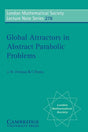 Global Attractors in Abstract Parabolic Problems: 278 (London Mathematical Society Lecture Note Series) - Retail Maharaj
