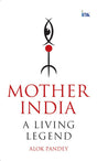 Mother India: A Living Legend - Retail Maharaj