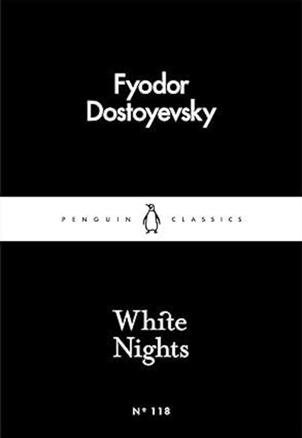 White Nights by Fyodor Dostoyevsky: A Timeless Story of Love, Longing & Solitude | Classic Fiction, Russian Literature, Romantic Novella | Penguin Little Black Classics - Retail Maharaj