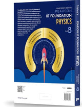 Pearson'26 IIT Foundation Class 8 Physics|For JEE, NTSE & Olympiad Exams|JEE Practice Questions|Free 11 Online Assessments,55 Video Solutions & 11Tests via Pearson MyInsights & elibrary|14th edition - Retail Maharaj